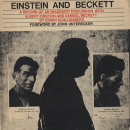 Einstein and Beckett A Record of an Imaginary Discussion with Albert Einstein and Samuel Beckett 