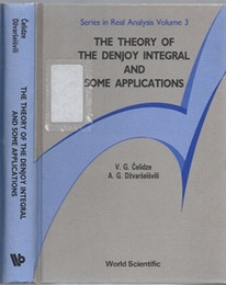 Theory of the Denjoy Integral and Some Applications  