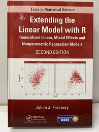 Extending the Linear Model with R : 2nd Edition (Hard) Generalized Linear, Mixed Effects and Nonparametric Regression Models 