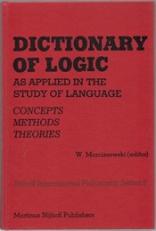Dictionary of Logic as Applied in the Study of Language (Hard) Concepts/Methods/Theories 