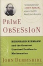 Prime Obsession (Soft) Berhhard Riemann and the Greatest Unsolved Problem in Mathematics 