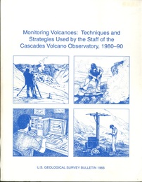 Monitoring Volcanoes : Techniques and Strategies used by the Staff of the Cascades Volcano Observatory、 1980-90  