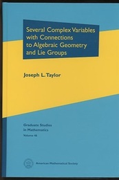 Several Complex Variables with Connections to Algebraic Geometry and Lie Groups  
