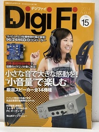 Digi Fi No.15 デジファイ　小音量で楽しむ厳選スピーカー全14 欠】特別付録：92/24対応/Dコンバータ 