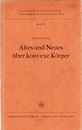 Altes und Neues uber konvexe Korper  