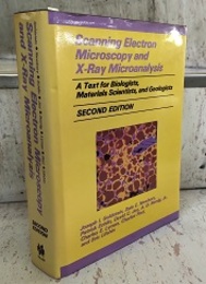 Scanning Electron Microscopy and X Ray Microanalysis : 2nd Edition (Hard) A Text for Biologists Materials Scientists and Geologists 
