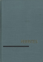 Ferrites : Physical Properties of Ferrimagnetic Oxides in Relation to their Technical Applications  