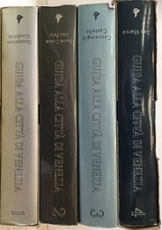 Guida alla cittaa di Venezia : Volume 1-4 (1)Dorsoduro-Giudecca (2)Santa Croce-San Polo (3)Cannaregio-Castello (4)San Marco 