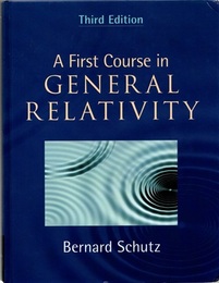 A First Course in General Relativity : 3rd Edition  