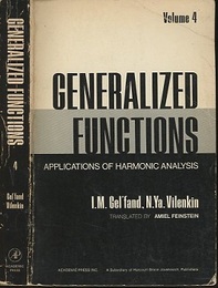 Generalized Functions : Vol. 4 (Soft) Applications of Harmonic Analysis 