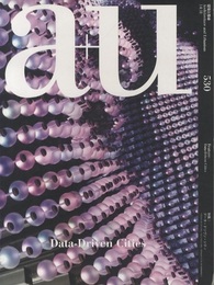a+u 2014年11月号 ： (特集)　データ・ドリブン・シティ  