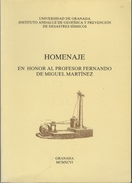 Homenaje en Honor al Profesor Fernando de Miguel Martinez Instituto Andaluz de Geofisica y Prevencion de Desastres Sismicos 