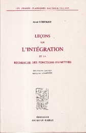 Lecons sur L’Integration et la Recherche des Fonctions Primitives : Deuxieme Edition (2nd Edition)  