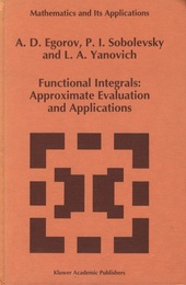 Functional Integrals : Approximate Evaluation and Applications  