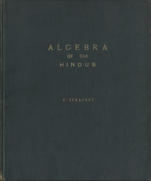 Bija Ganita : The Algebra of the Hindus  