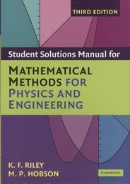 Student Solutions Manual for Mathematical Methods for Physicists and Engineering : 3rd Edition  
