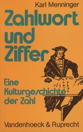 Zahlwort und Ziffer : Eine Kulturgeschichte der Zahl (3rd Edition) I) Zahlreihe und Rechnen、 2) Zahlschrift und Rechnen、 