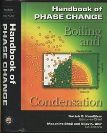 Handbook of Phase Change : Boiling and Condensation  