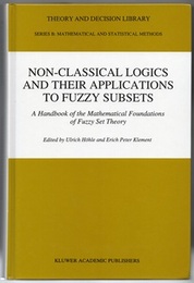 Non-Classical Logics and Their Applications to Fuzzy Subsets (Hard) A Handbook of the Mathematical Foundations of Fuzzy Set Theory 