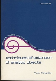 Techniques of Extension of Analytic Objects  