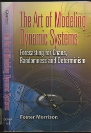 The Art of Modeling Dynamic Systems (Soft) Forecasting for Chaos, Randomness and Determinism 