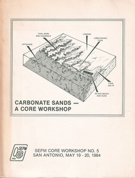 Carbonate Sands - A Core Workshop Sepm Core Workshop, No 5 San Antonio, May 19-20, 1984