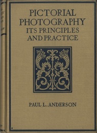 Pictorial Photography : 3nd Edition Its Principles and Practice; with 23 Illustrations and 35 Diagrams. 