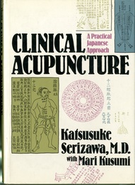 Clinical Acupuncture A Practical Japanese Approach 