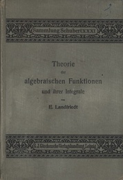 Theorie der Algebraischen Funktionen und ihrer Integrale  