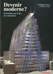 Devenir Moderne ? Entretiens sur l’Art de Construire 
