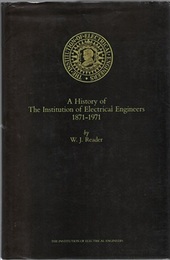 A History of the Institution of Electrical Engineers, 1871-1971 (英) IEEE・電気電子学会史 