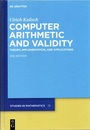 Computer Arithmetic and Validity : 2nd Edition Theory, Implementation, and Applications 