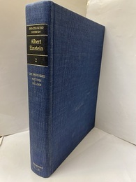 The Collected Papers of Albert Einstein : Vol. 2 The Swiss Years : Writings、 1900-1909 