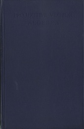 Projective Vector Algebra An Algebra of Vectors Independent of the Axioms of Congruence and of Parallels 