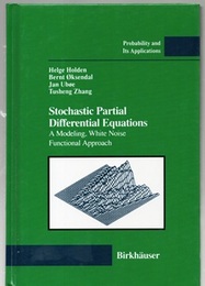Stochastic Partial Differential Equations : 1st Edition (Hard) A Modeling、 White Noise Functional Approach 
