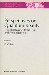 Perspectives on Quantum Reality (Hard) Non-Relativistic, Relativistic, and Field-Theoretic 