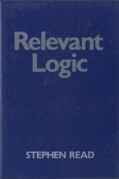 Relevant Logic : A Philosophical Examination of Inference  