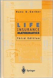 Life Insurance Mathematics : 3rd Edition  
