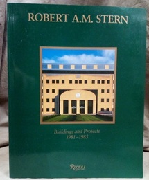 Robert A.M.Stern（ロバート・スターン） Buildings and Projects 1981-1986 