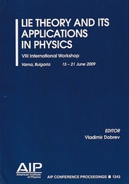 Lie Theory and Its Applications in Physics VIII International Workshop Varna, Bukgaria 15-21 June 2009