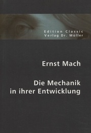Die Mechanik In Ihrer Entwicklung Historisch-Kritisch Dargestellt 
