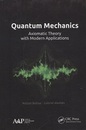 Quantum Mechanics : Axiomatic Theory with Modern Applications (Hard)  
