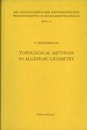 Topological Methods in Algebraic Geometry : 3rd Edition (Hard)  