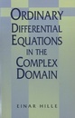 Ordinary Differential Equations in the Complex Domain  