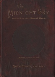The Midnight Sky Familiar Notes on the Stars and Planets 