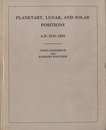 Planetary、 Lunar、 and Solar Positions、 New and Full Moons、 A.D. 1650-1805  