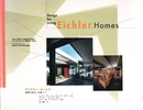 アイクラー・ホームズ：理想の住まいを探して Design for Living Eichler Homes 