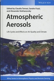 Atmospheric Aerosols Life Cycles and Effects on Air Quality and Climate 