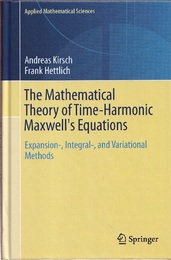 The Mathematical Theory of Time-Harmonic Maxwell's Equations (Hard) Expansion-, Integral-, and Variational Methods 