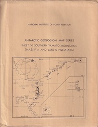 Antarctic Geological Map Series Sheet 30 Southern Yamato Mountains (Massif A and JARE-IV Nunataks)  
